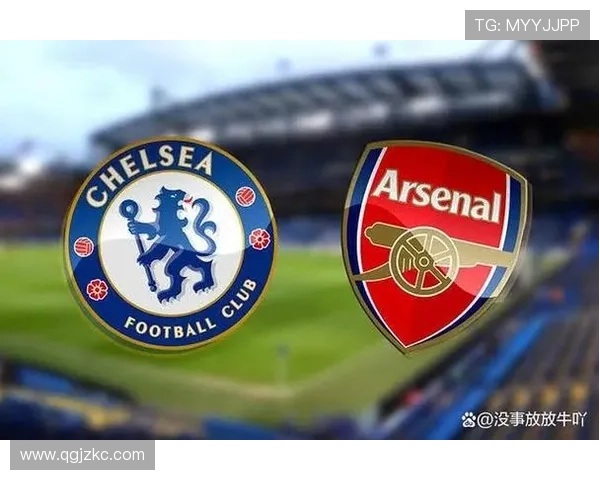 伦敦德比即将来袭阿森纳切尔西争夺榜首之战引发关注 伦敦德比即将来袭阿森纳切尔西争夺榜首之战引发关注